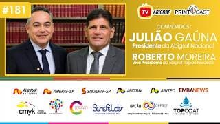 Printcast #181 - Julião Gaúna e Roberto Moreira